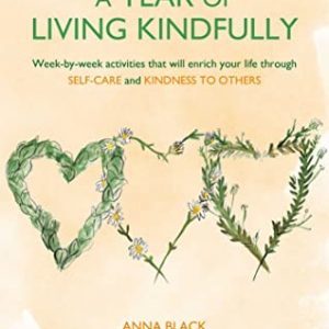 a year of living kindfully